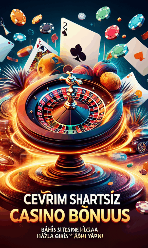çevrim şartsız casino bonusları