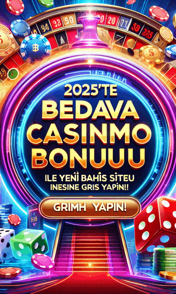 bedava casino deneme bonusu 2025